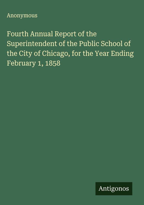 Fourth Annual Report of the Superintendent of the Public School of ...