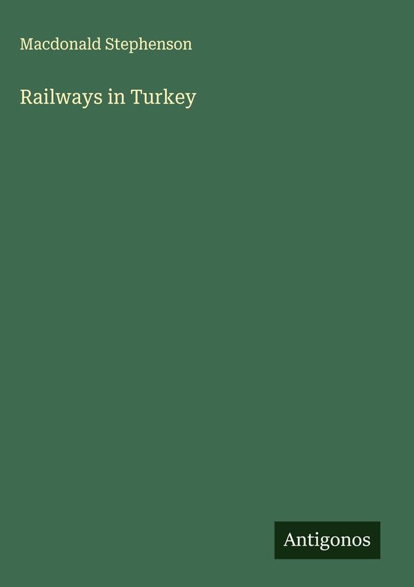Railways in Turkey - Macdonald Stephenson (Buch)