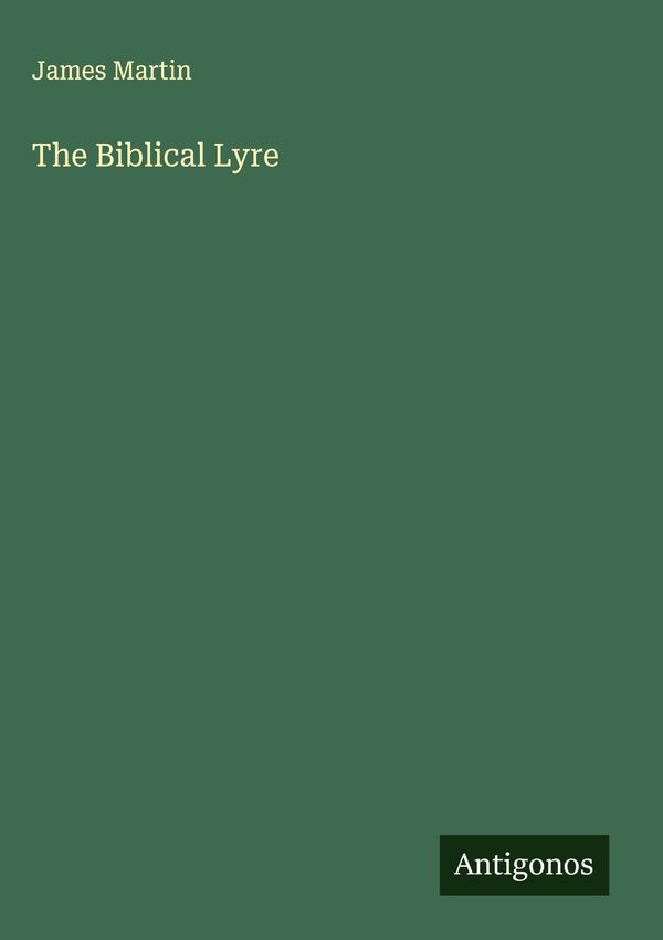 The Biblical Lyre - James Martin (Buch)