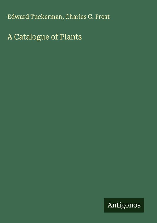 A Catalogue of Plants - Edward Tuckerman (Buch)