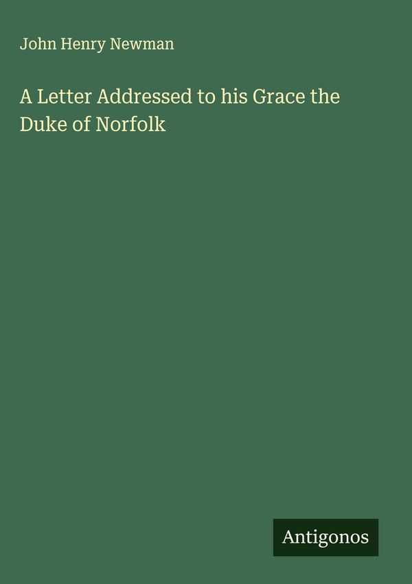 A Letter Addressed to his Grace the Duke of Norfolk (Buch)