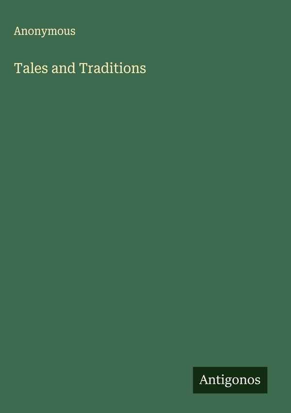 Tales and Traditions - Anonymous (Buch)