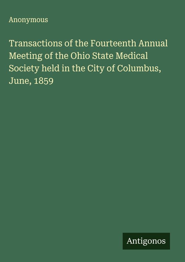 Transactions of the Fourteenth Annual Meeting of the Ohio State Med...