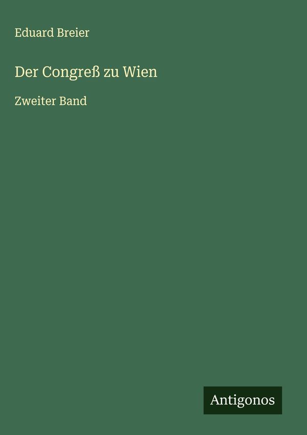Der Congreß zu Wien - Eduard Breier (Buch)
