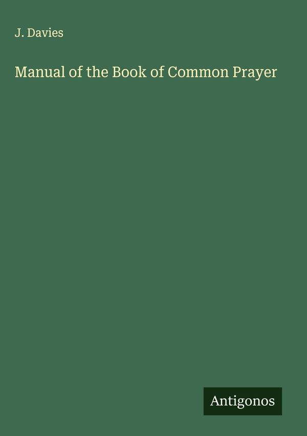 Manual of the Book of Common Prayer - J. Davies (Buch)