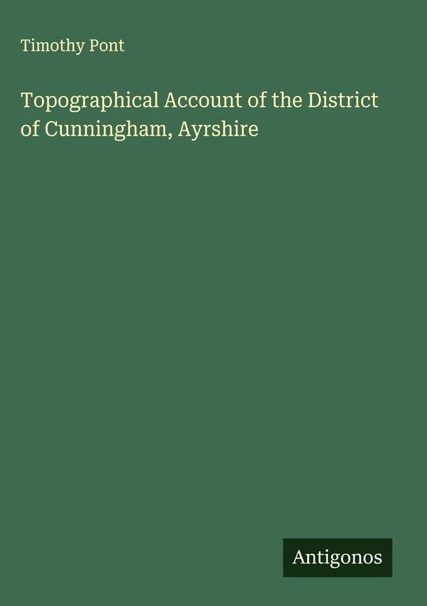 Topographical Account of the District of Cunningham, Ayrshire (Buch)