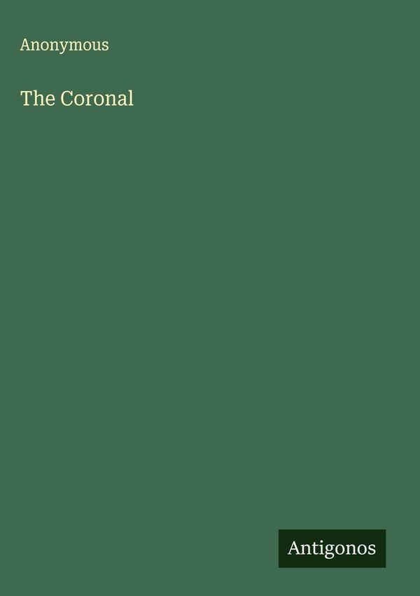 The Coronal - Anonymous (Buch)
