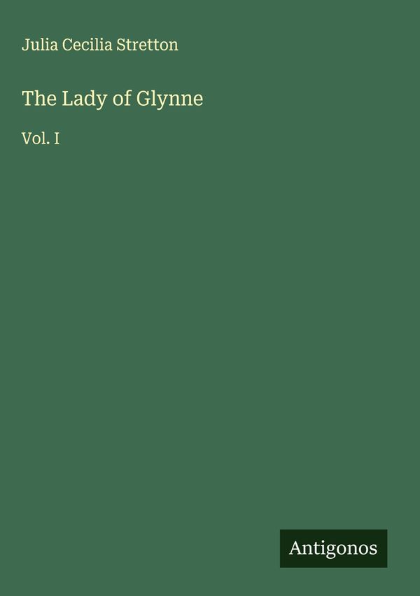 The Lady of Glynne - Julia Cecilia Stretton (Buch)