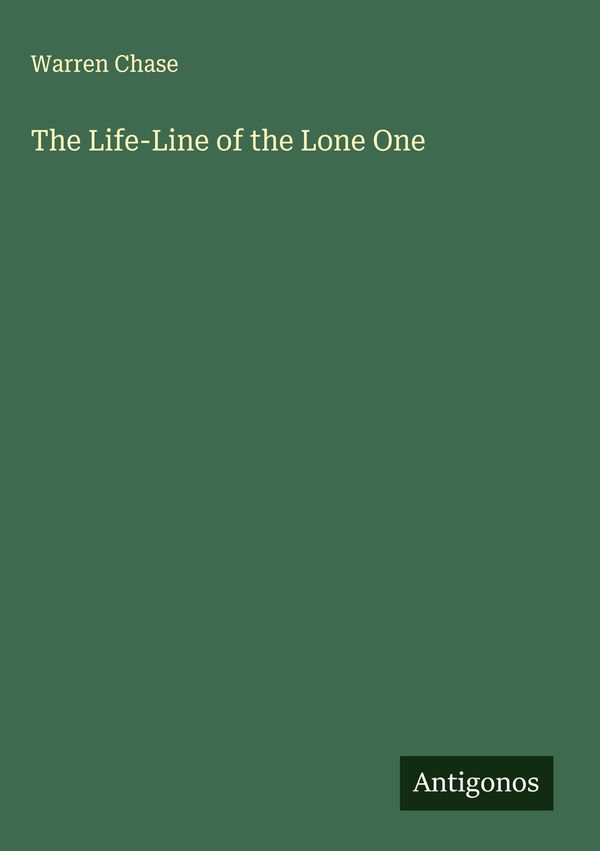 The Life-Line of the Lone One - Warren Chase (Buch)