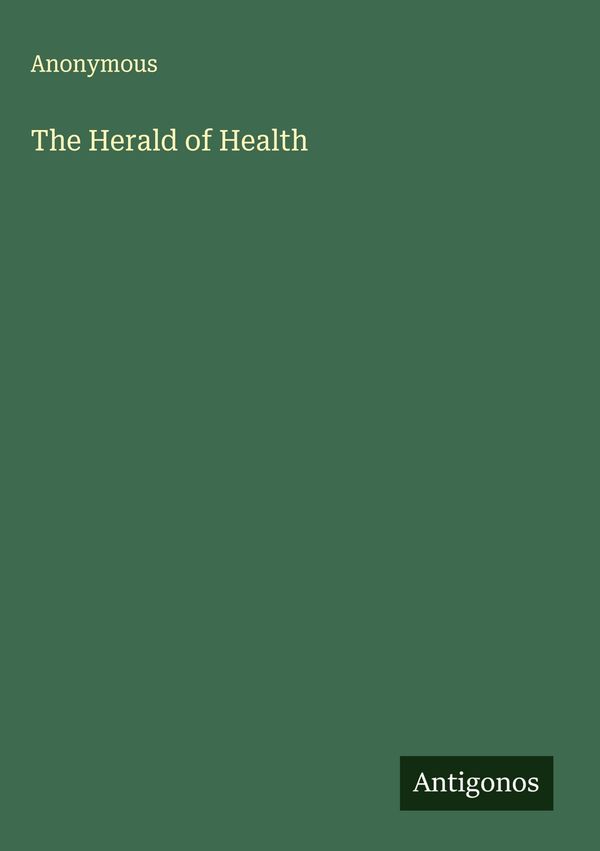 The Herald of Health - Anonymous (Buch)