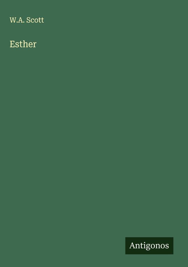 Esther - W. A. Scott (Buch)