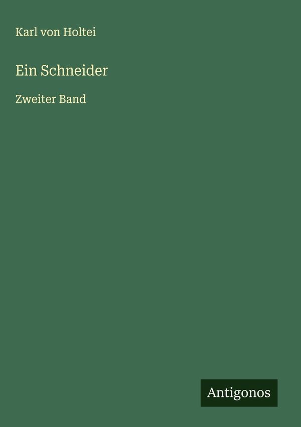 Ein Schneider - Karl Von Holtei (Buch)