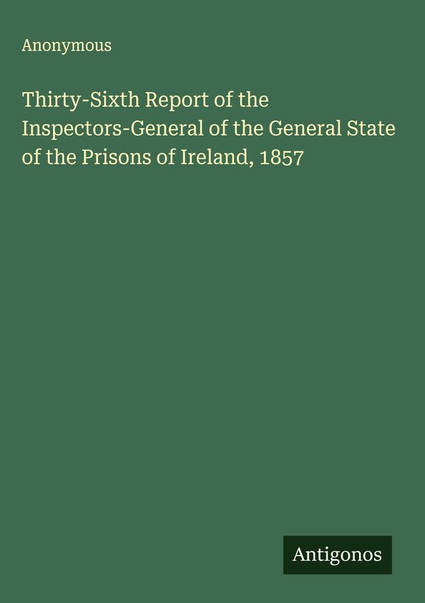 Thirty-Sixth Report of the Inspectors-General of the General State ...