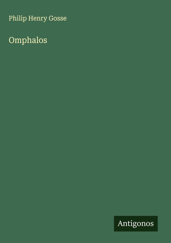 Omphalos - Philip Henry Gosse (Buch)