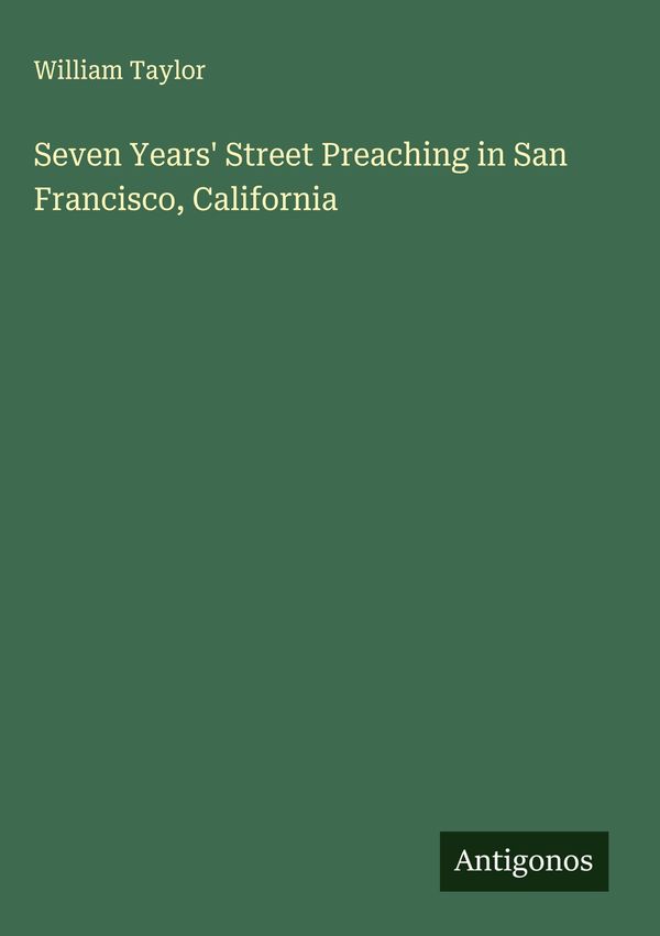 Seven Years Street Preaching in San Francisco, California (Buch)