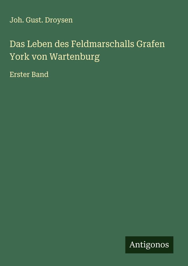 Das Leben des Feldmarschalls Grafen York von Wartenburg (Buch)