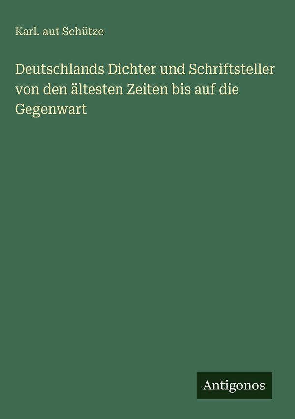 Deutschlands Dichter und Schriftsteller von den ältesten Zeiten bis...