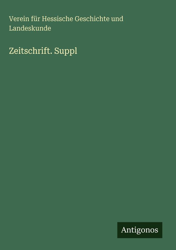 Zeitschrift. Suppl - Verein für Hessische Geschichte und Landeskunde