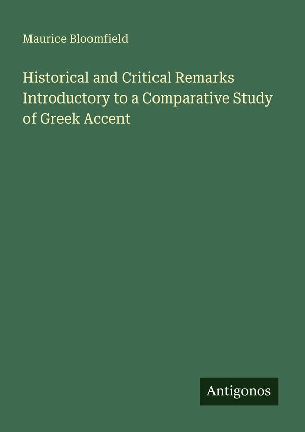 Historical and Critical Remarks Introductory to a Comparative Study...
