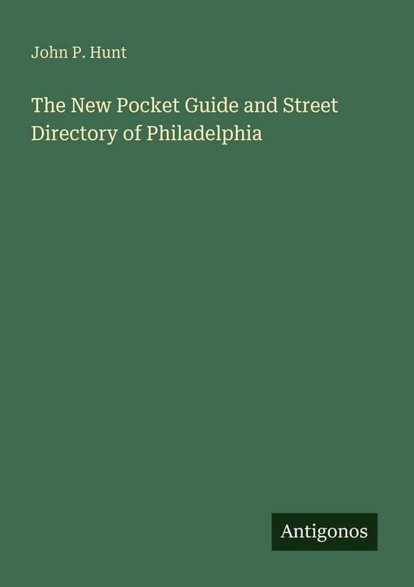 The New Pocket Guide and Street Directory of Philadelphia (Buch)