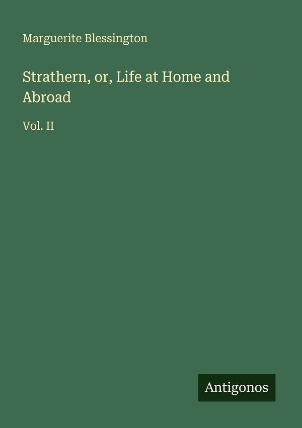 Strathern, or, Life at Home and Abroad - Marguerite Blessington (Buch)