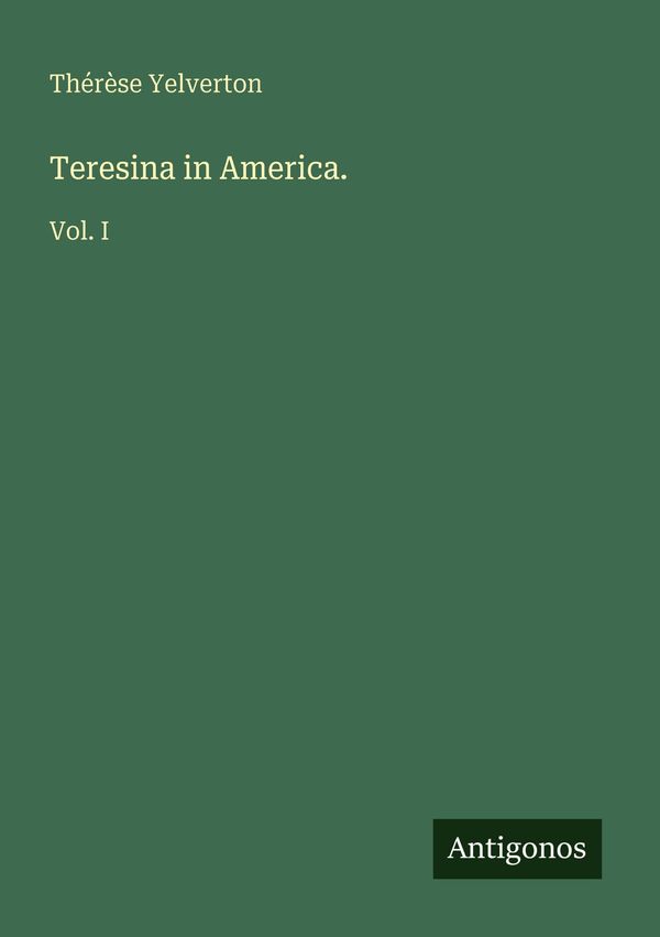 Teresina in America. - Thérèse Yelverton (Buch)