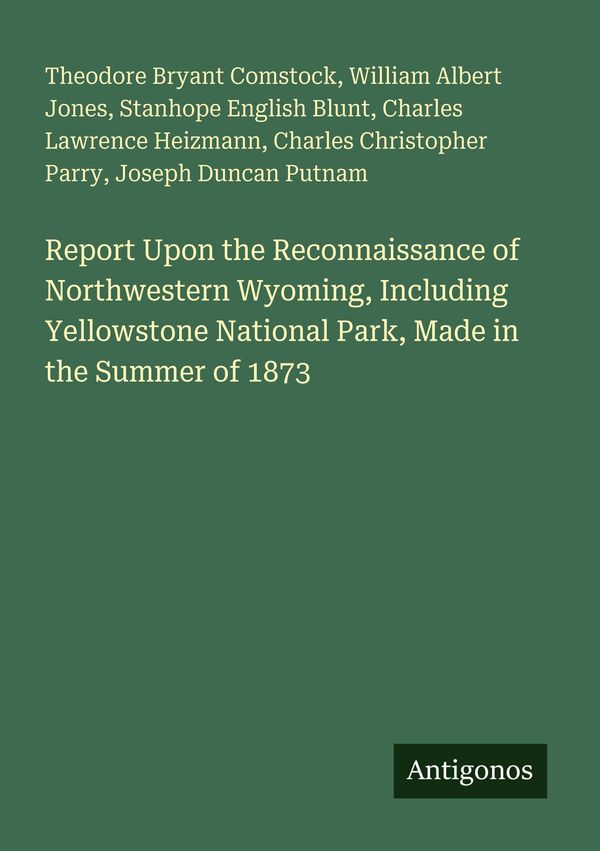 Report Upon the Reconnaissance of Northwestern Wyoming, Including Y...