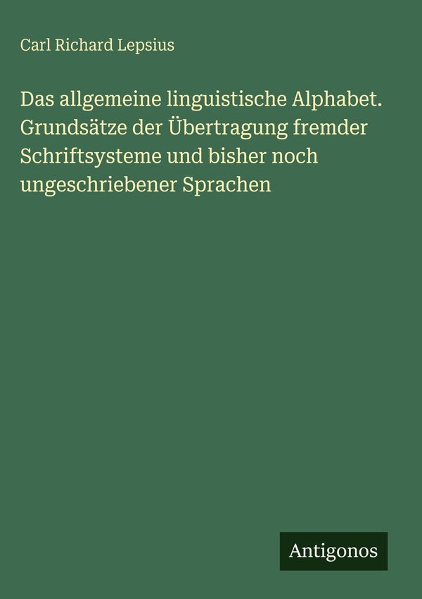 Das allgemeine linguistische Alphabet. Grundsätze der Übertragung f...