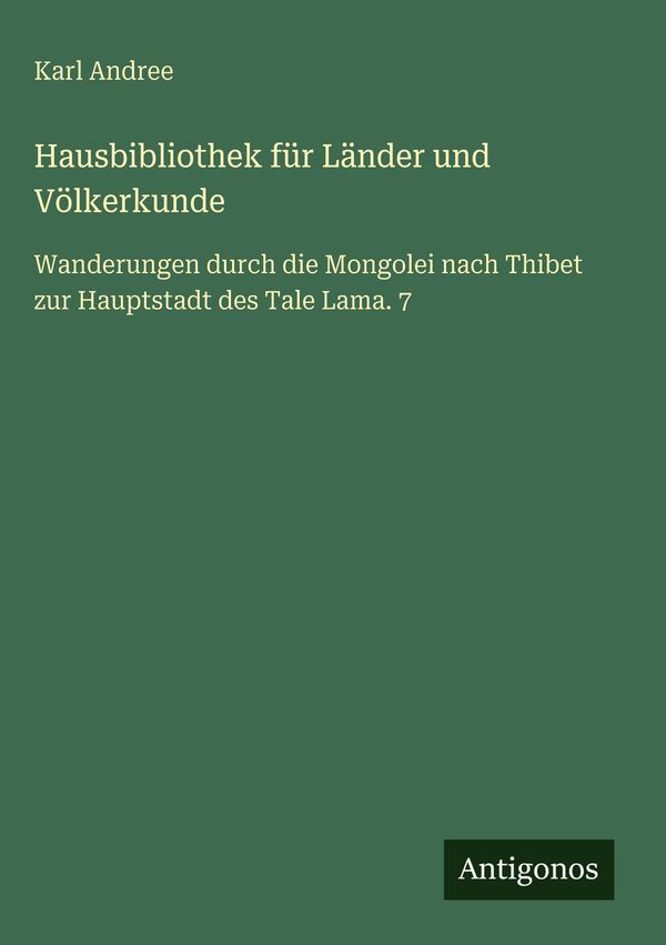 Hausbibliothek für Länder und Völkerkunde - Karl Andree (Buch)