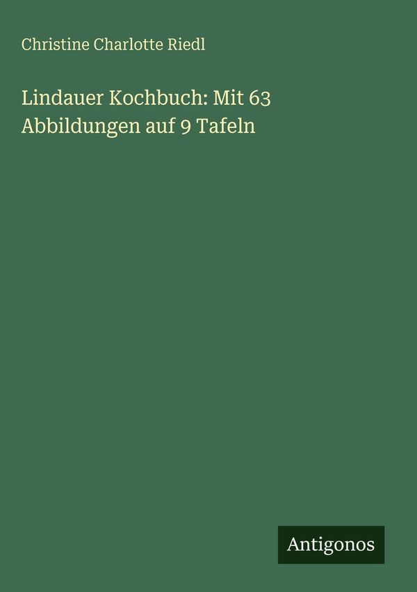 Lindauer Kochbuch: Mit 63 Abbildungen auf 9 Tafeln (Buch)