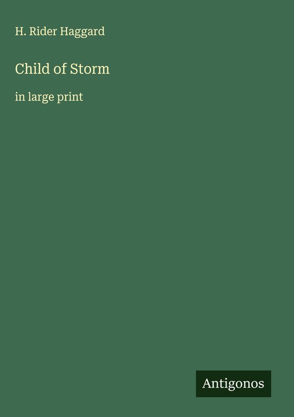 Child of Storm - H. Rider Haggard (Buch)