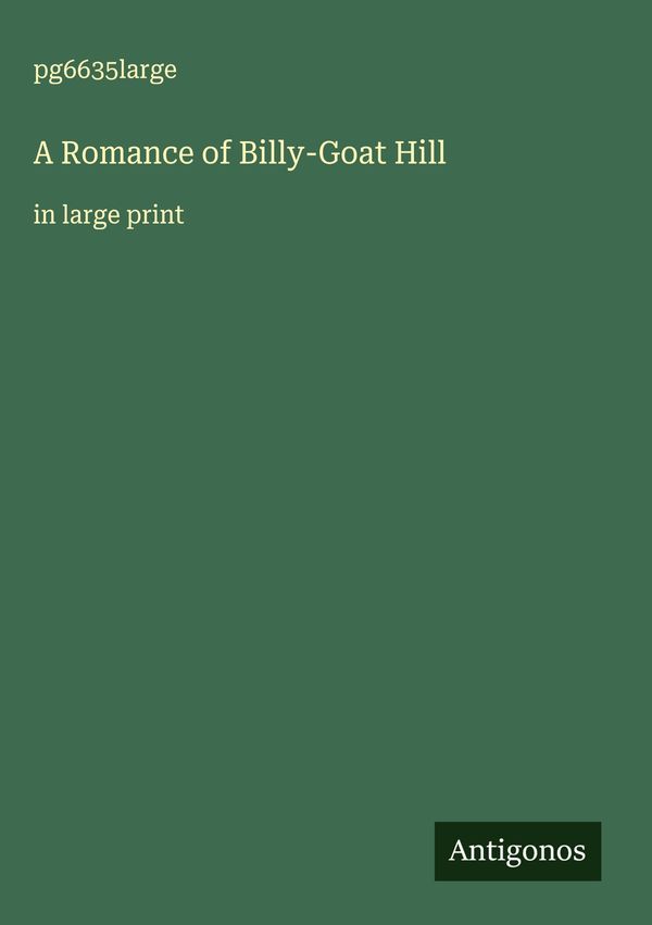 A Romance of Billy-Goat Hill - Pg6635large (Buch)