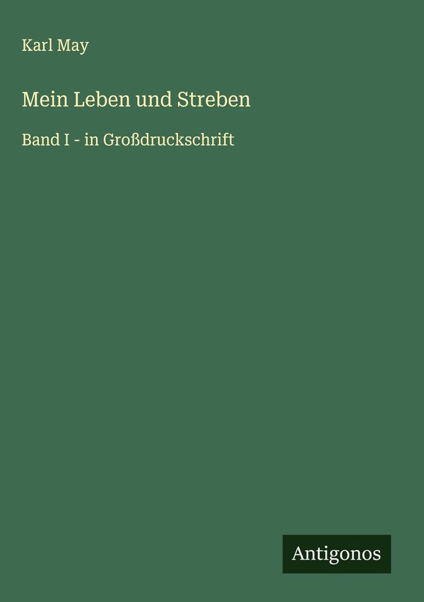 Mein Leben und Streben - Karl May (Buch)