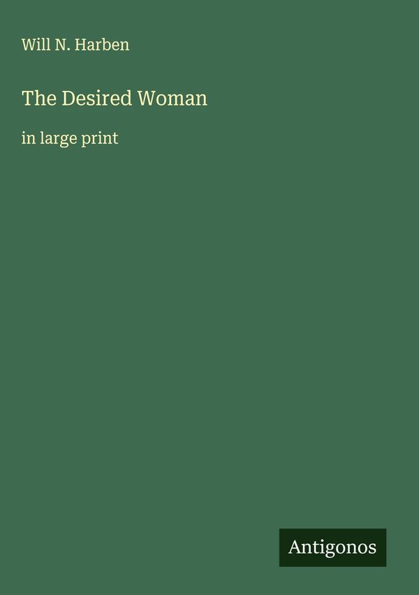 The Desired Woman - Will N. Harben (Buch)