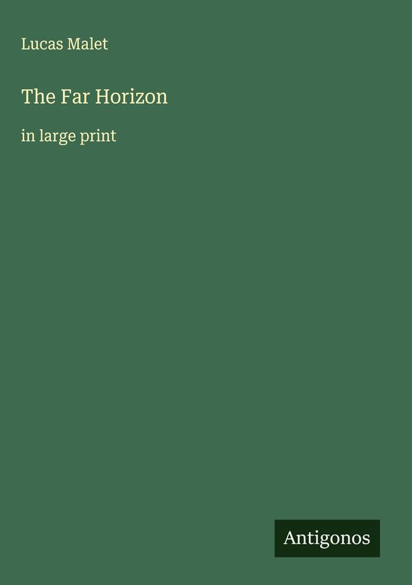 The Far Horizon - Lucas Malet (Buch)