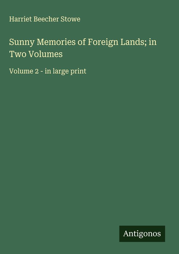 Sunny Memories of Foreign Lands; in Two Volumes (Buch)
