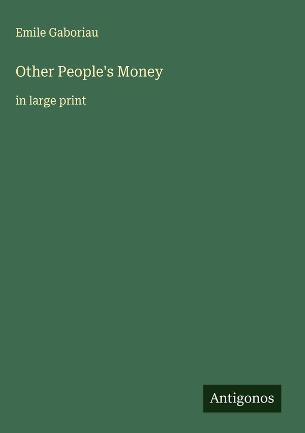 Other Peoples Money - Emile Gaboriau (Buch)