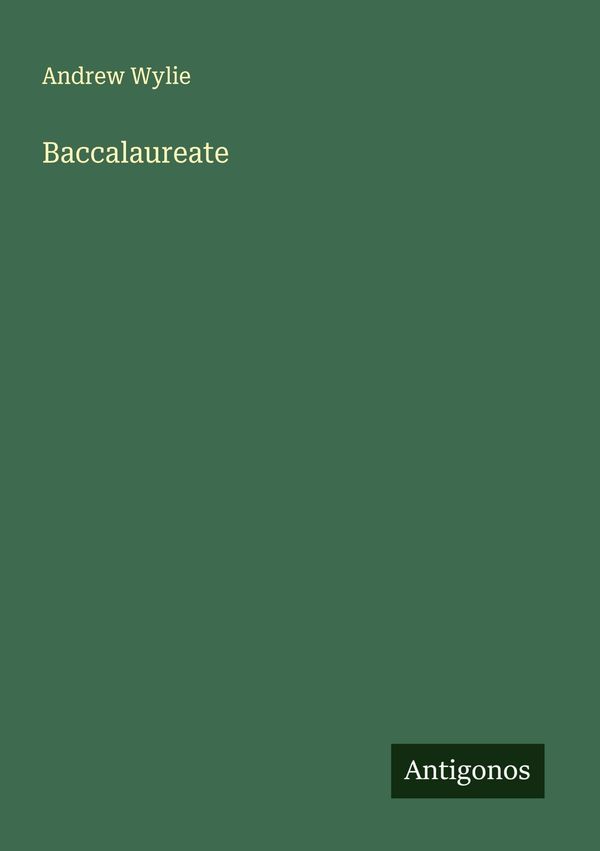 Baccalaureate - Andrew Wylie (Buch)