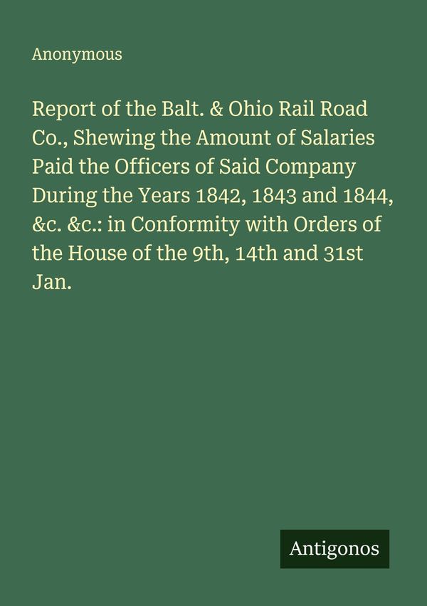 Report of the Balt. & Ohio Rail Road Co., Shewing the Amount of Sal...