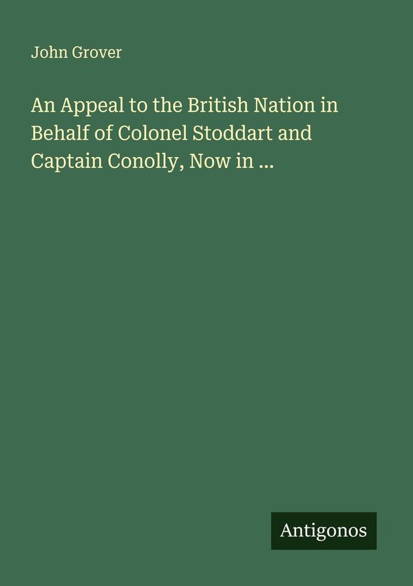 An Appeal to the British Nation in Behalf of Colonel Stoddart and C...