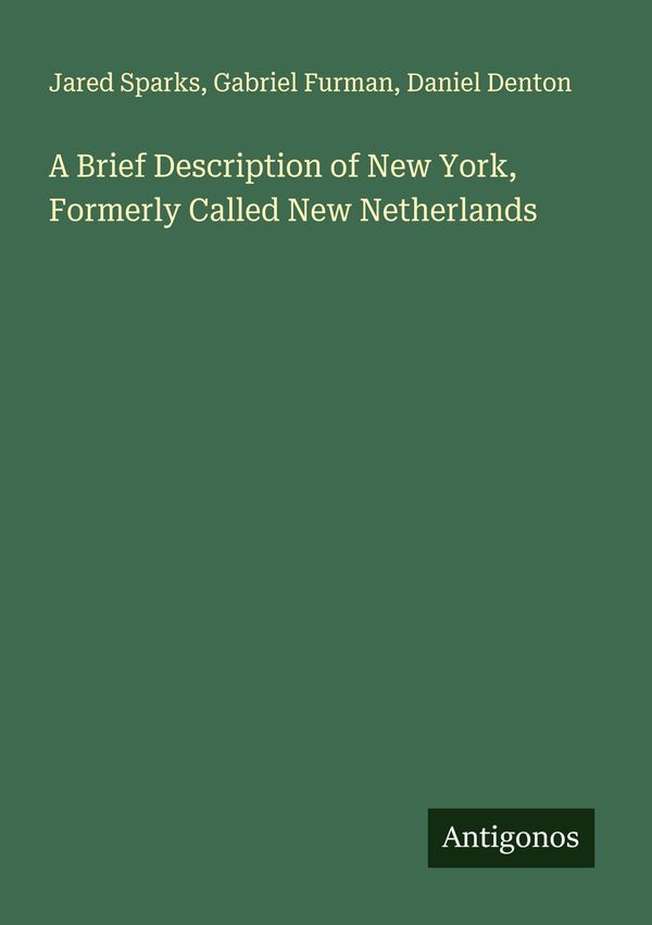 A Brief Description of New York, Formerly Called New Netherlands
