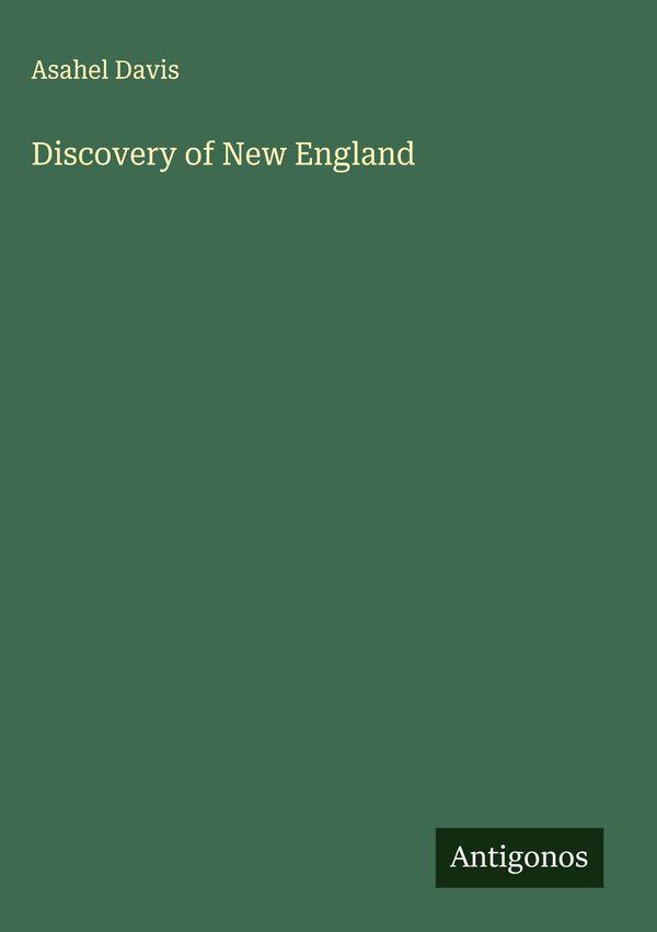 Discovery of New England - Asahel Davis (Buch)