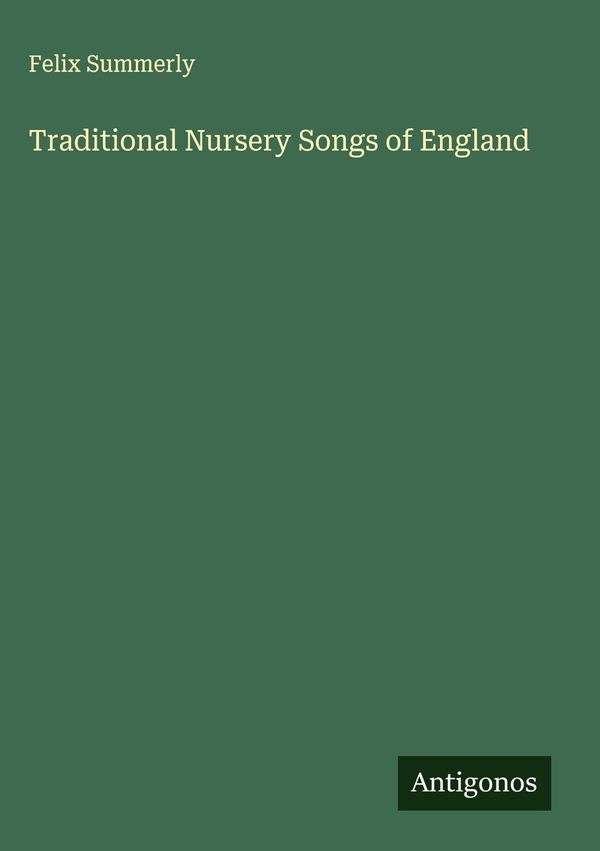Traditional Nursery Songs of England - Felix Summerly (Buch)