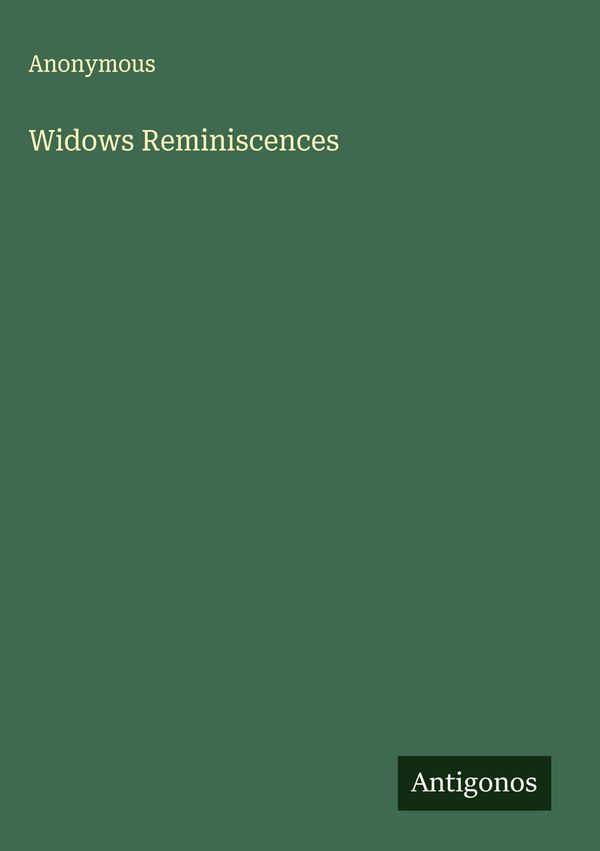 Widows Reminiscences - Anonymous (Buch)