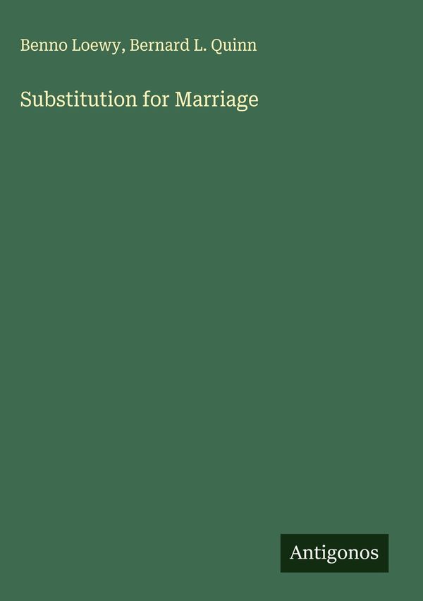 Substitution for Marriage - Benno Loewy (Buch)