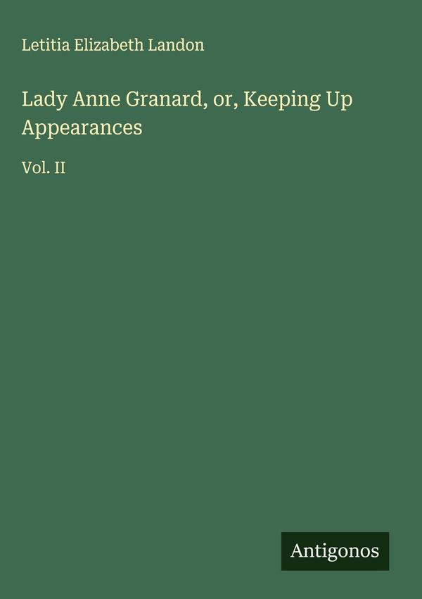 Lady Anne Granard, or, Keeping Up Appearances (Buch)