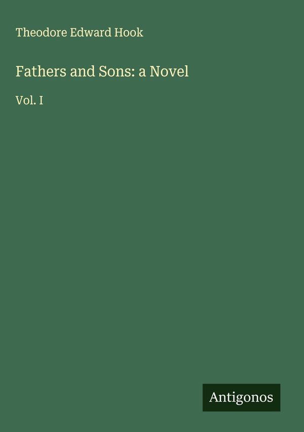 Fathers and Sons: a Novel - Theodore Edward Hook (Buch)