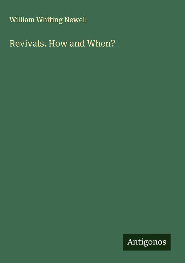 Revivals. How and When? - William Whiting Newell (Buch)