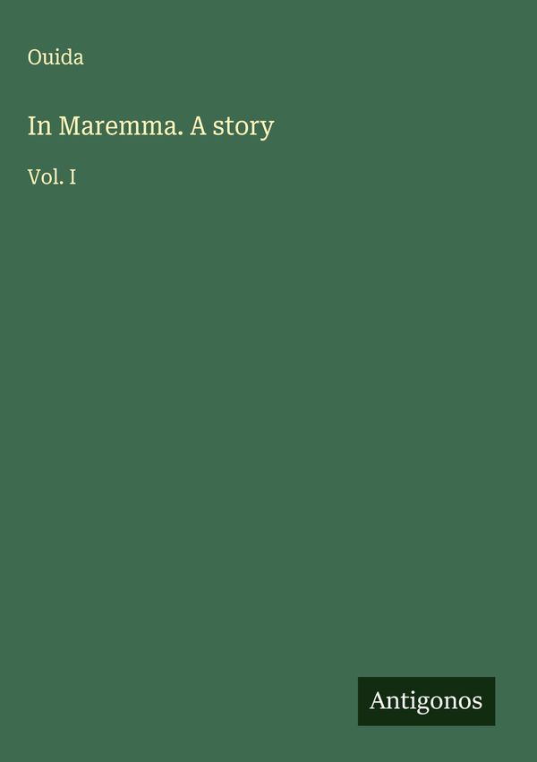 In Maremma. A story - Ouida (Buch)