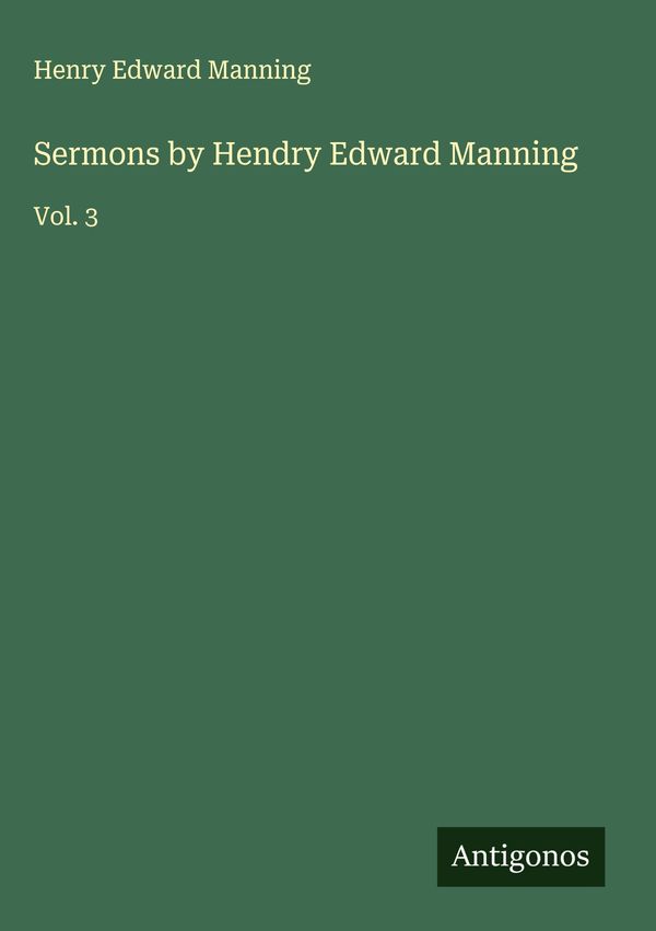 Sermons by Hendry Edward Manning - Henry Edward Manning (Buch)